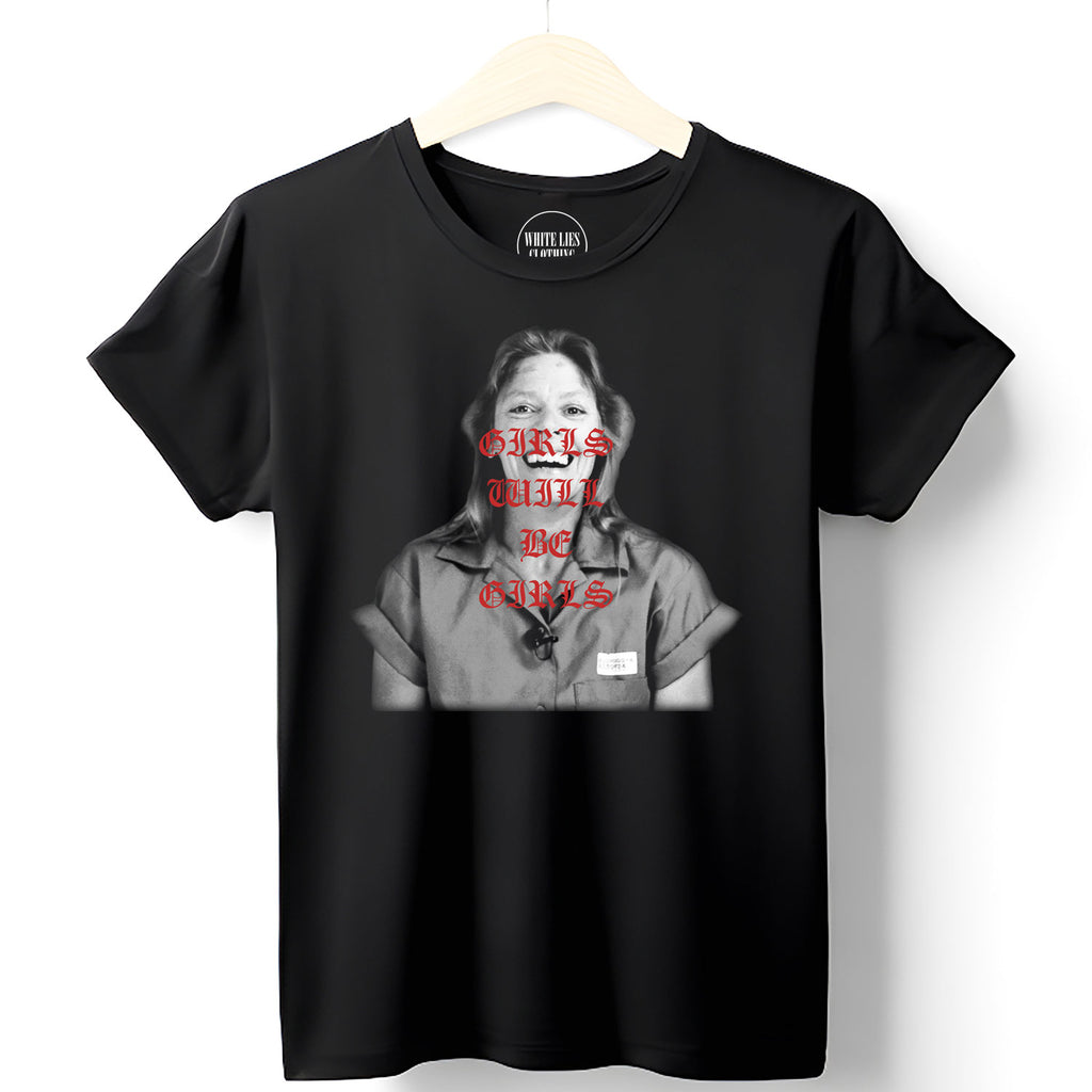 Girls Will Be Girls T-Shirt Black